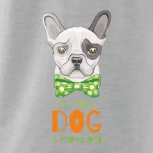 I am bull dog, you are not