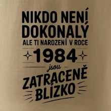Nikdo není dokonalý ale ti narození v roce 1984 jsou zatraceně blízko