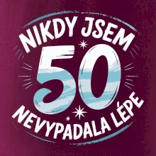 Nikdy jsem nevypadal lépe 50