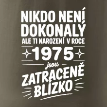 Nikdo není dokonalý ale ti narození v roce 1975 jsou  zatraceně blízko