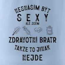 Nesnáším být sexy zdravotní bratr