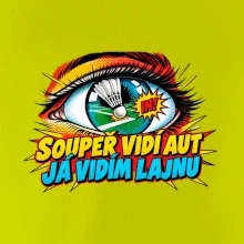 Badminton soupeř vidí aut já lajnu