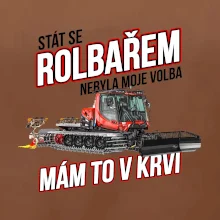 Stát se rolbařem nebyla moje volba, mám to v krvi