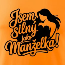 Jsem silný jako manželka