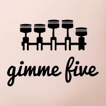 Gimme five - dej mě pět - pětiválec