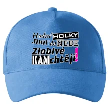 Hodné holky jdou do nebe, zlobivé kam chtějí!