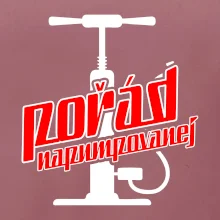 Pořád napumpovanej