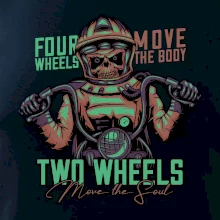 Two Wheels Move the Soul