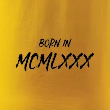 Born in - Římské číslo 1980
