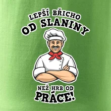 Lepší břicho od slaniny než hrb od práce