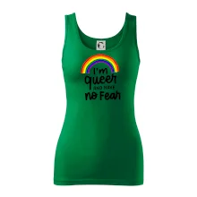 Im queer and have no fear