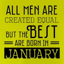 All men are created equal january