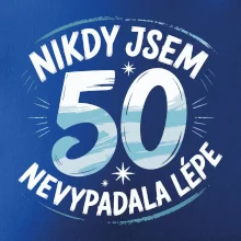 Nikdy jsem nevypadal lépe 50