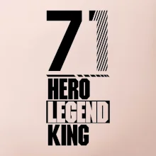 Hero, Legend, King / Queen 1971