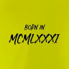Born in - Římské číslo 1981