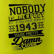 Nobody is perfect - 1943