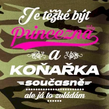 Je těžké být princezna - koňařka
