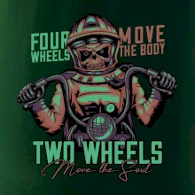 Two Wheels Move the Soul