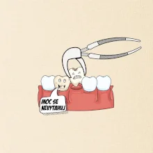 Moc se nevytahuj - zubař