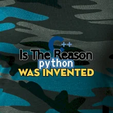 C++ Is The Reason Python Was Invented
