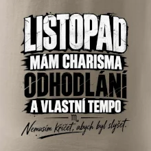 Listopad charisma odhodlání a vlastní tempo