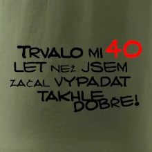 Trvalo mi 40 let než jsem začal vypadat takhle dobře