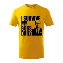 I survive my boss daily