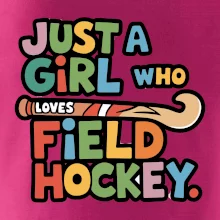Barevný nápis Just a girl who loves field hockey