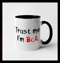 Trust me I´m  BcA. / Věř mi jsem BcA.