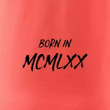 Born in - Římské číslo 1970