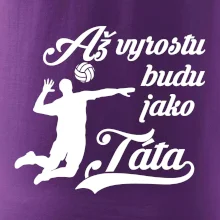 Až vyrostu budu jako táta Volejbal