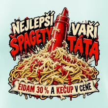 Nejlepší špagety vaří táta Eidam 30 procent a kečup v ceně