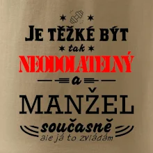 Je těžké být tak neodolatelný - manžel Je těžké být tak neodolatelný - manžel