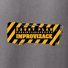 Žádný plán - improvizace