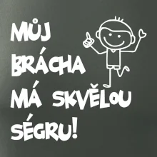Můj brácha má skvělou ségru