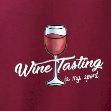 Wine tasting is my sport