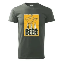 All you need is beer All you need is beer