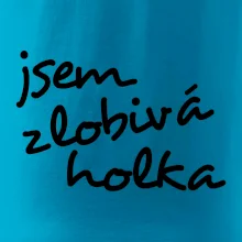 Jsem zlobivá holka