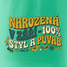 NAROZENÁ V ZÁŘÍ - 100% STYL A PŮVAB