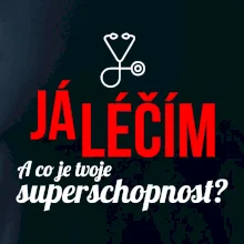 Já léčím - tvoje superschopnost? Rovný nápis