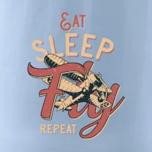 Eat Sleep Fly Repeat letadlo