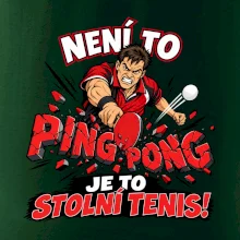 Není to ping pong, je to stolní tenis!