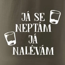 Já se neptám, já nalévám