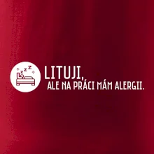 Lituji na práci mám alergii