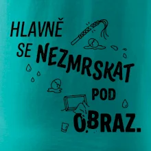 Hlavně se nezmrskat pod obraz