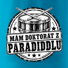 Mám doktorát z paradiddlu - černobílý bubenický odznak