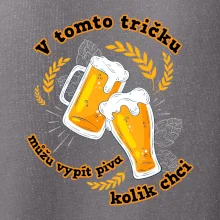 V tomto tričku můžu vypít piva kolik chci