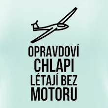 Opravdovi chlapi létají bez motoru