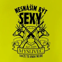 Nesnáším být sexy - myslivec
