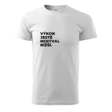 VÝKON JESTĚ NEBÝVAL NIŽŠÍ.